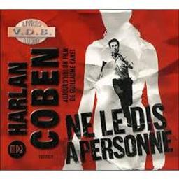 Ne le dis à personne | Coben, Harlan (1962-....). Auteur