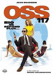 OSS 117 : Rio ne répond plus... / Michel Hazanavicius, réal., adapt., dial. | Hazanavicius, Michel (1967-....). Monteur. Scénariste