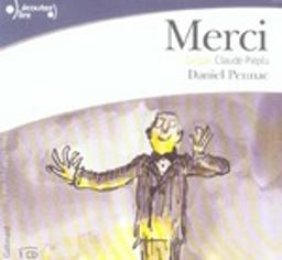 Merci / Daniel Pennac, aut. | Pennac, Daniel (1944-....). Auteur