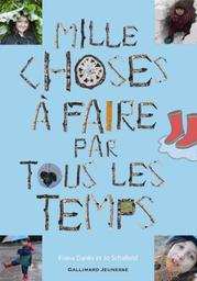 Mille choses à faire par tous les temps / Fiona Danks et Jo Schofield | Danks, Fiona. Auteur