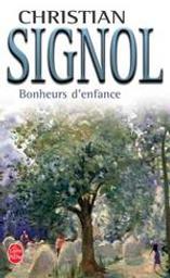 Bonheur d'enfance | Signol, Christian (1947-....). Auteur