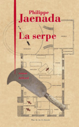 La serpe : roman / Philippe Jaenada | Jaenada, Philippe (1964-....). Auteur