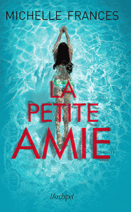 La petite amie / Michelle Frances | Frances, Michelle. Auteur