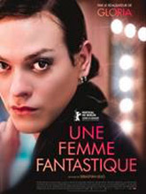 Femme fantastique (Une) / Sebastian Lelio, réal. er scénario | Lelio, Sebastián (1974-....). Metteur en scène ou réalisateur. Scénariste. Producteur