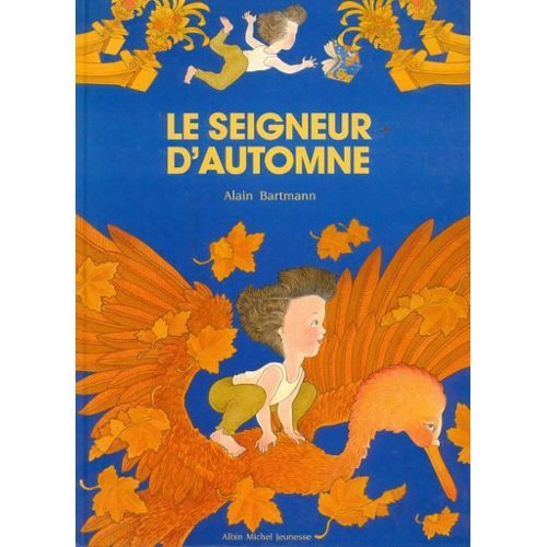 Le Seigneur d'automne / Alain Bartmann | Bartmann, Alain. Auteur