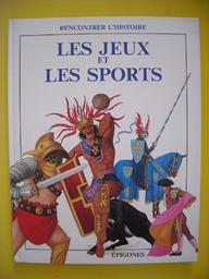 Les Jeux et les sports / texte de René Ponthus et François Tichey, ill. de Eddy Krähenbühl | Tichey, François