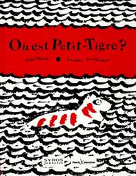 Où est Petit-Tigre ? / Pulak Biswas, Anushka Ravishankar | Biswas, Pulak (1941-....). Auteur