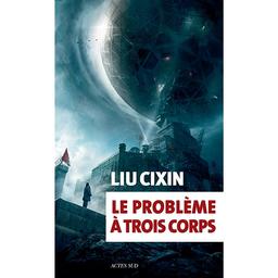 Liu Cixin Le Problème à Trois Corps Médiathèque de Cagnes sur mer - Le problème à trois corps : roman. 1