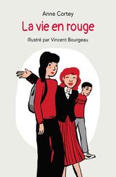 La vie en rouge / Anne Cortey | Cortey, Anne (1966-....). Auteur