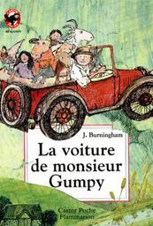 La voiture de Monsieur Gumpy / John Burningham | Burningham, John (1936-2019). Auteur