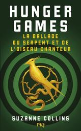 Hunger Games : La ballade du serpent et de l'oiseau chanteur / Suzanne Collins | Collins, Suzanne (1962-....). Auteur