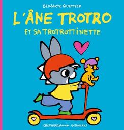 L'âne Trotro et sa trotrottinette / Bénédicte Guettier | Guettier, Bénédicte (1962-....). Auteur