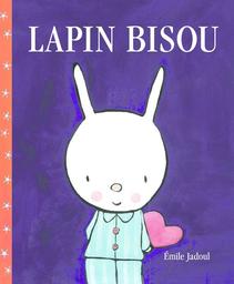Lapin bisou | Jadoul, Émile (1963-....). Auteur