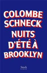 Nuits d'été à Brooklyn / Colombe Schneck | Schneck, Colombe (1966-....). Auteur