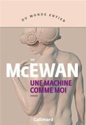 Une machine comme moi : roman / Ian McEwan | McEwan, Ian (1948-....). Auteur