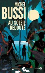 Au soleil redouté : roman / Michel Bussi | Bussi, Michel (1965-....). Auteur