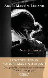 Nos résiliences / Agnès Martin-Lugand | Martin-Lugand, Agnès. Auteur
