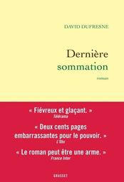Dernière sommation : roman / David Dufresne | Dufresne, David (1968-....). Auteur