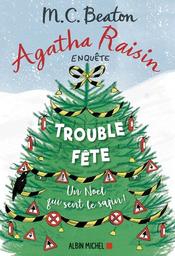Trouble-fête : un Noël qui sent le sapin, roman / M. C. Beaton | Beaton, M. C. (1936-2019). Auteur