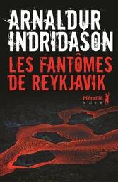 Les fantômes de Reykjavik / Arnaldur Indridason | Arnaldur Indriðason (1961-....). Auteur