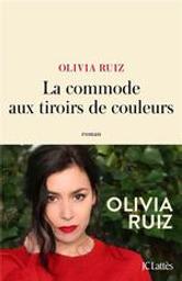 La commode aux tiroirs de couleurs : roman / Olivia Ruiz | Ruiz, Olivia (1980-....). Auteur