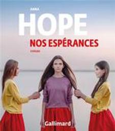 Nos espérances : roman / Anna Hope | Hope, Anna (1974-....). Auteur