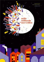 Mille milliards de merveilles / François David | David, François (1950-....). Auteur