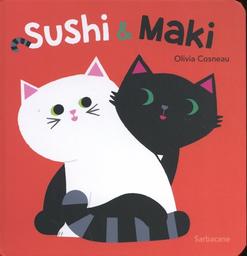 Sushi & Maki / Olivia Cosneau | Cosneau, Olivia. Auteur