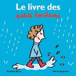 Le livre des petits bonheurs / Hervé Eparvier | Éparvier, Hervé. Auteur