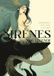 Sirènes de légende / Rémi Giordano, Olivia Godat | Giordano, Rémi (1985-....). Auteur