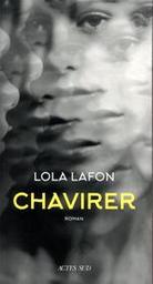 Chavirer : roman / Lola Lafon | Lafon, Lola (1974-....). Auteur