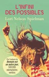 L'infini des possibles / Lori Nelson Spielman | Spielman, Lori Nelson. Auteur