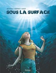 Sous la surface / Gihef, scénario. 2 | Gihef (1974-....). Scénariste