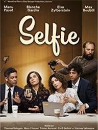 Selfie : de l'influence du numérique sur les honnêtes gens / Tristan Aurouet, Thomas Bidegain, Marc Fitoussi, Vianney Lebasque, Cyril Gelblat, réalisation | 