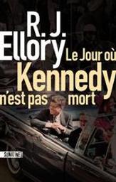 Le jour où Kennedy n'est pas mort / R. J. Ellory | Ellory, Roger Jon (1965-....). Auteur