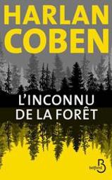L'inconnu de la forêt / Harlan Coben | Coben, Harlan (1962-....). Auteur