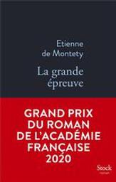 La grande épreuve : roman / Étienne de Montety | Montety, Étienne de (1965-....). Auteur
