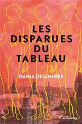 Les disparues du tableau / Daria Desombre | Dezombre, Darʹâ. Auteur