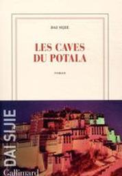 Les caves du Potala : roman / Dai Sijie | Dai, Sijie (1954-....). Auteur