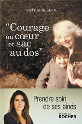 Courage au coeur et sac au dos / Nathalie Levy | Levy, Nathalie (19..-....) - journaliste. Auteur