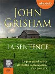 La sentence / John Grisham, aut. | Grisham, John (1955-....). Auteur