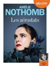 Les aérostats / Amélie Nothomb, aut. | Nothomb, Amélie (1966-....). Auteur