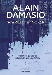 Scarlett et Novak / Alain Damasio | Damasio, Alain (1969-....). Auteur