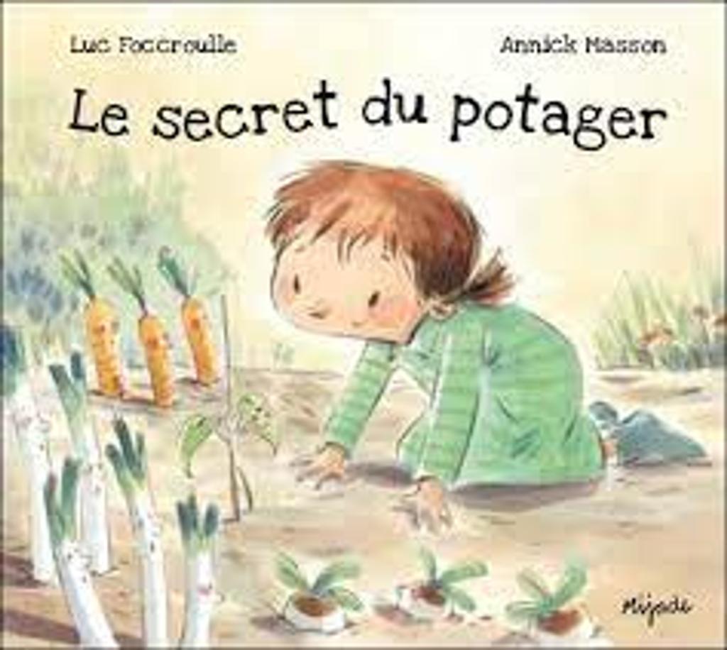 Le secret du potager | Foccroulle, Luc (1967-....). Auteur