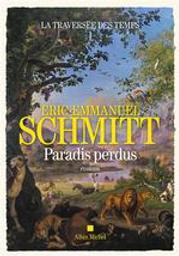 Paradis perdus : roman / Éric-Emmanuel Schmitt,... | Schmitt, Éric-Emmanuel (1960-....). Auteur
