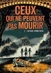 L'affaire Prometheus / Karine Martins | Martins, Karine. Auteur