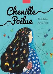 Chenille poilue | Sellier, Marie (1953-....). Auteur