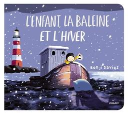 L'enfant, la baleine et l'hiver tout-carton | Davies, Benji. Auteur