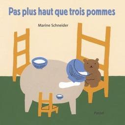 Pas plus haut que trois pommes / Marine Schneider | Schneider, Marine (1991-....). Auteur