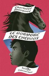 Le murmure des chevaux / Charlotte Bousquet | Bousquet, Charlotte (1973-....). Auteur